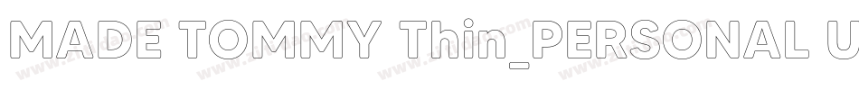 MADE TOMMY Thin_PERSONAL USE字体转换